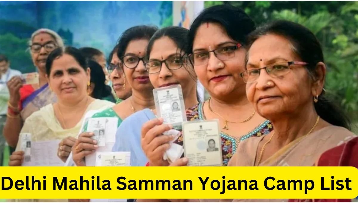 Delhi Mahila Samman Yojana Camp List