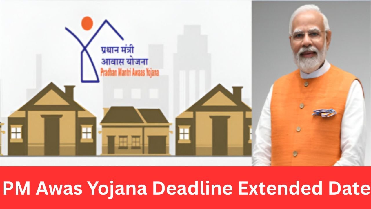 PM Awas Yojana Deadline Extended Date